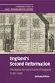 England's Second Reformation: The Battle for the Church of England 1625–1662