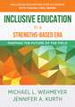 Inclusive Education in a Strengths–Based Era – Mapping the Future of the Field