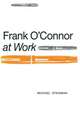 Frank O’Connor at Work