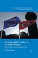 Security and the Turkey-EU Accession Process: Norms, Reforms and the Cyprus Issue