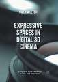 Expressive Spaces in Digital 3D Cinema