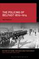 The Policing of Belfast 1870-1914