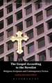 The Gospel According to the Novelist: Religious Scripture and Contemporary Fiction