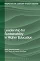 Leadership for Sustainability in Higher Education