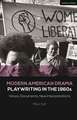 Modern American Drama: Playwriting in the 1960s: Voices, Documents, New Interpretations