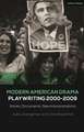 Modern American Drama: Playwriting 2000-2009: Voices, Documents, New Interpretations