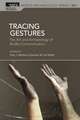 Tracing Gestures: The Art and Archaeology of Bodily Communication