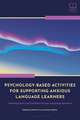 Psychology-Based Activities for Supporting Anxious Language Learners: Creating Calm and Confident Foreign Language Speakers