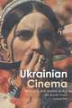 Ukrainian Cinema: Belonging and Identity during the Soviet Thaw