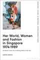 Her World, Women and Fashion in Singapore 1974-1989