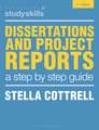 Dissertations and Project Reports: A Step by Step Guide