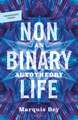 Nonbinary Life: An Autotheory