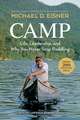 Camp: Life, Leadership, and Why You Never Stop Paddling