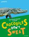 Readerful Independent Library: Oxford Reading Level 7: Crocodiles Don't Sweat