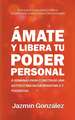 Ámate y libera tu poder personal