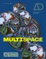 Multispace – Architecture at the Dawn of the Metav erse