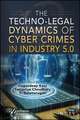 Dynamics of Cybercrime and Security in Industry 5. 0