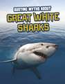 Busting Myths About Great White Sharks