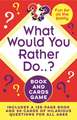 What Would You Rather Do..? Book and Cards Game