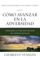 Cómo avanzar en la adversidad: Descubra la fidelidad de Dios en tiempos difíciles