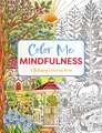 Color Me Mindfulness: A Relaxing Coloring Book