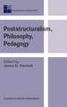 Poststructuralism, Philosophy, Pedagogy