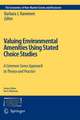 Valuing Environmental Amenities Using Stated Choice Studies: A Common Sense Approach to Theory and Practice