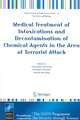 Medical Treatment of Intoxications and Decontamination of Chemical Agents in the Area of Terrorist Attack