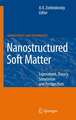 Nanostructured Soft Matter: Experiment, Theory, Simulation and Perspectives