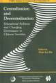 Centralization and Decentralization: Educational Reforms and Changing Governance in Chinese Societies