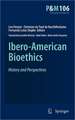 Ibero-American Bioethics: History and Perspectives