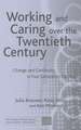 Working and Caring over the Twentieth Century: Change and Continuity in Four-Generation Families