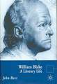 William Blake: A Literary Life