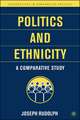 Politics and Ethnicity: A Comparative Study