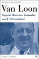 Van Loon: Popular Historian, Journalist, and FDR Confidant