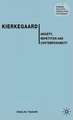 Kierkegaard: Anxiety, Repetition and Contemporaneity