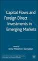 Capital Flows and Foreign Direct Investments in Emerging Markets