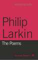 Philip Larkin: The Poems