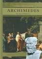 Archimedes: The Father of Mathematics