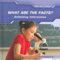 What Are the Facts?: Collecting Information