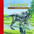 Iguanodon and Other Leaf-Eating Dinosaurs