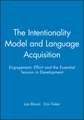 The Intentionality Model and Language Acquisition