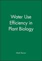 Water Use Efficiency in Plant Biology