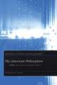 Midwest Studies in Philosophy Volume XXV111 – The American Philosophers