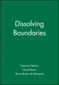 Dissolving Boundaries