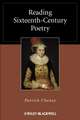 Reading Sixteenth–Century Poetry