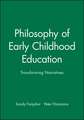 Philosophy of Early Childhood Education – Transforming Narratives