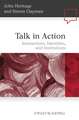 Talk in Action: Interactions, Identities, and Institutions