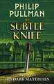 Pullman, P: His Dark Materials: The Subtle Knife