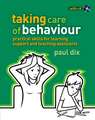 Taking Care of Behaviour: Practical Skills for Learning Support and Teaching Assistants